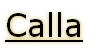 Calla